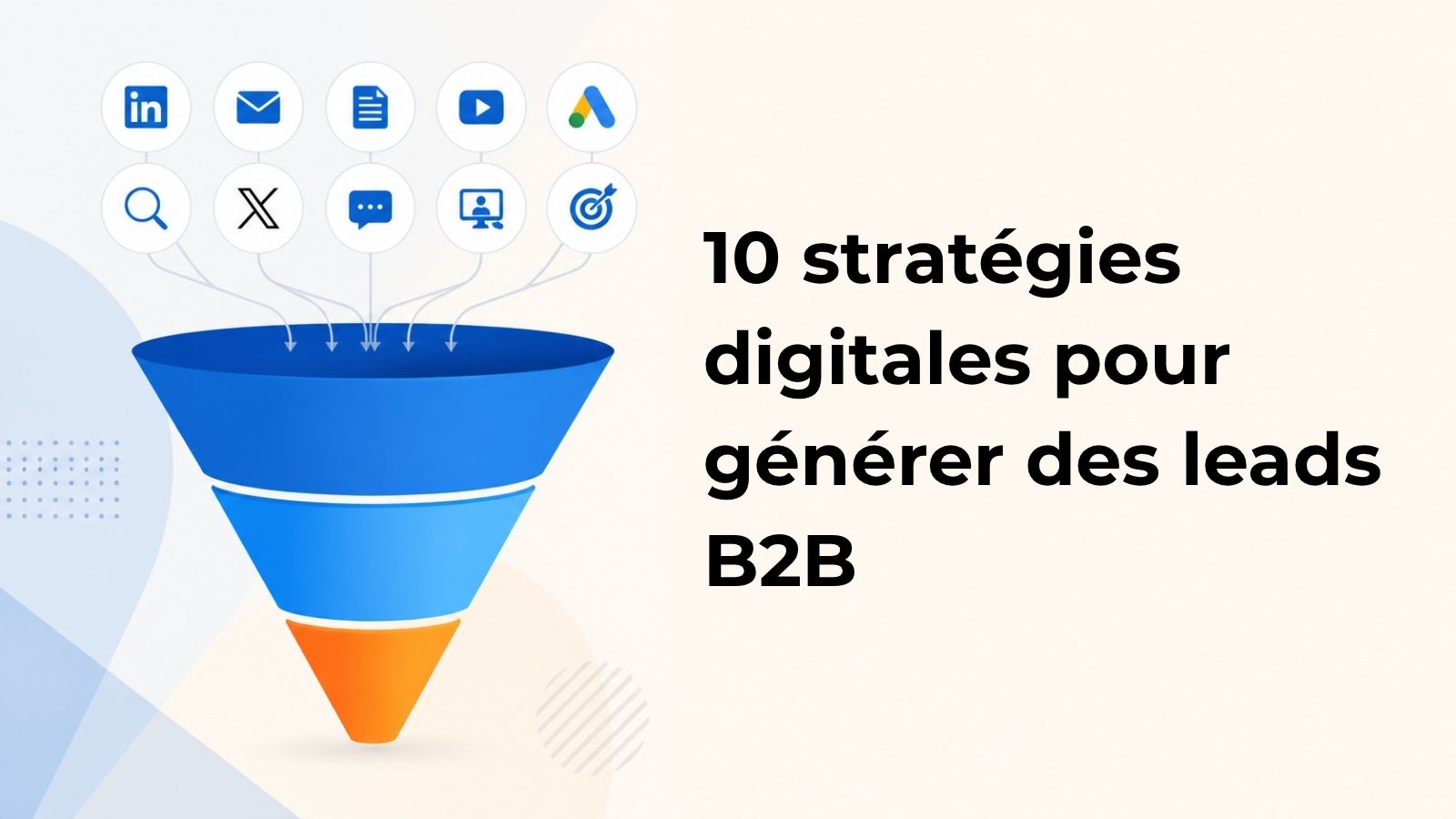 Schéma entonnoir conversion 10 stratégies digitales leads qualifiés B2B AOF